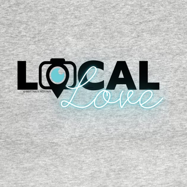 Local Love by Around Town Merch